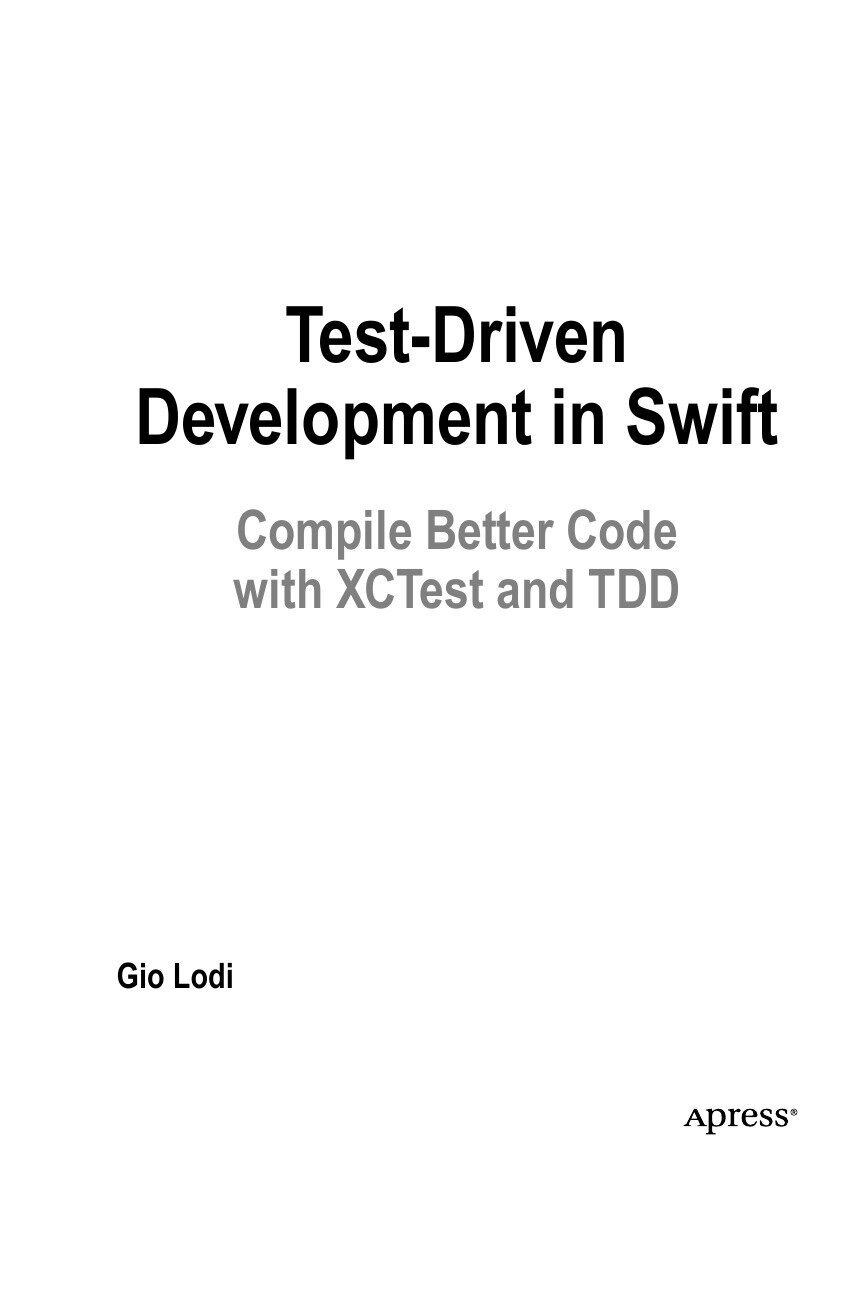 Test-Driven Development in Swift. Compile Better Code with XCTest and TDD — фото 1