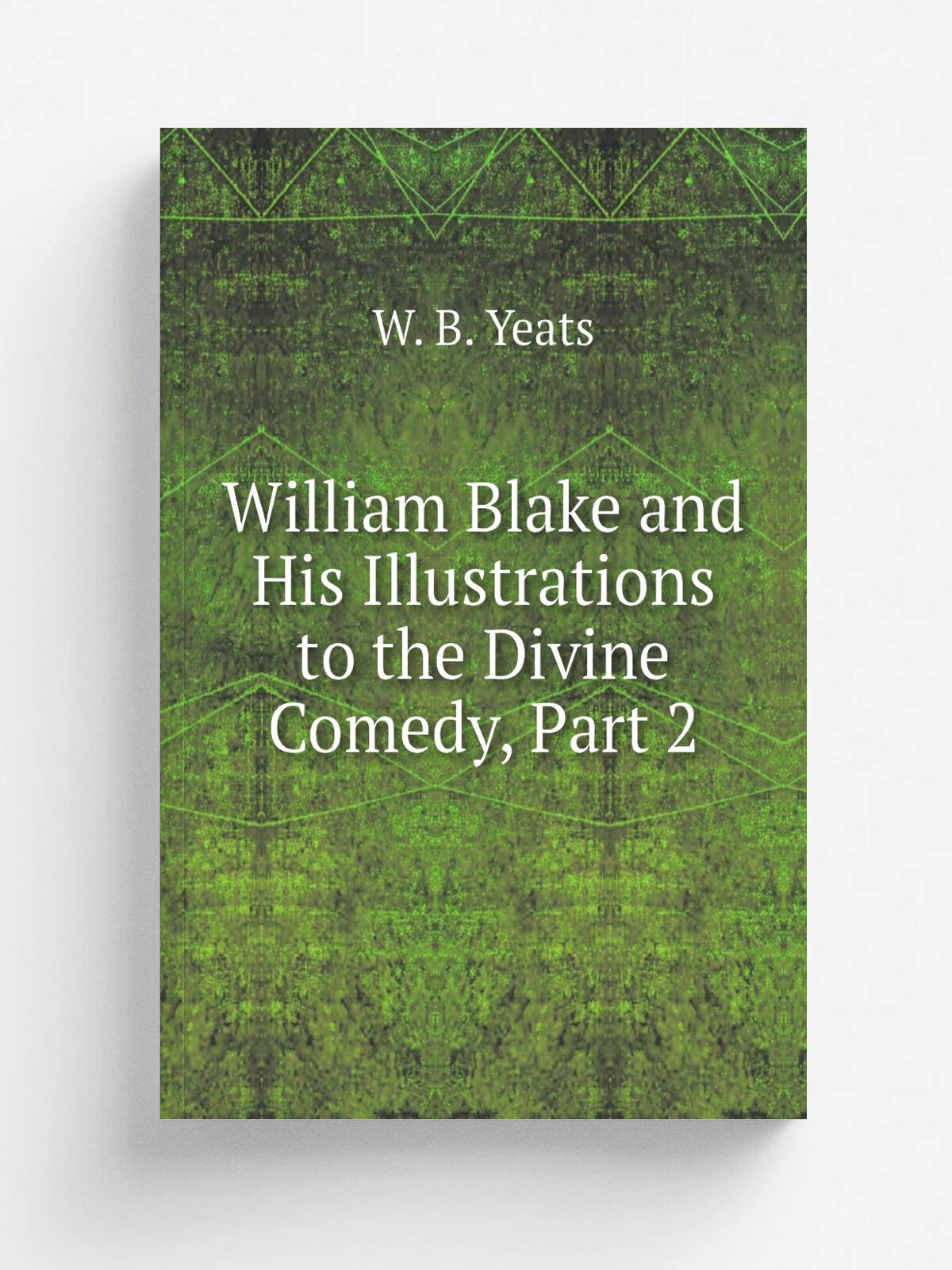 William Blake and His Illustrations to the Divine Comedy, Part 2