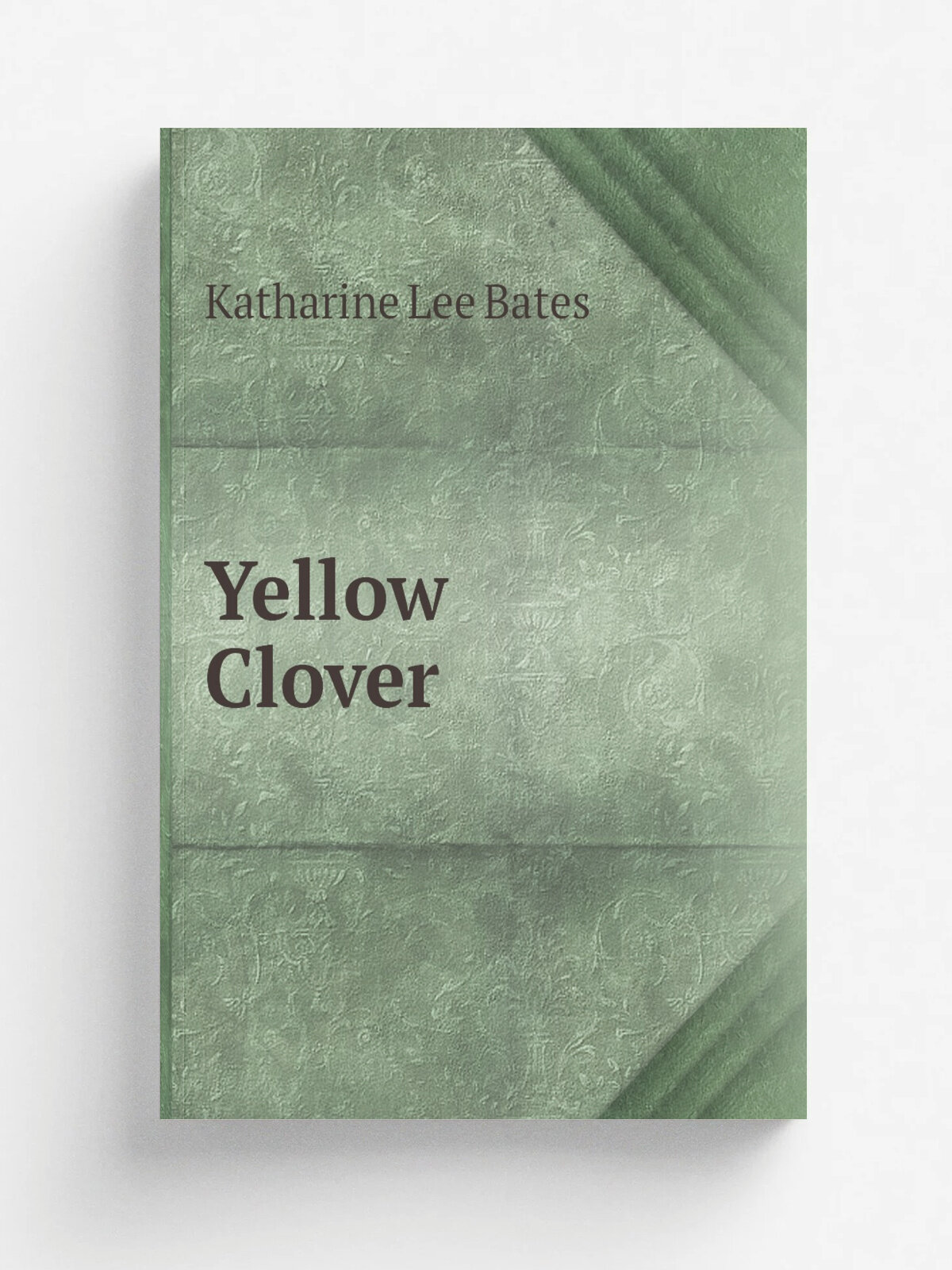 Yellow Clover | Katharine Lee Bates | Репринт