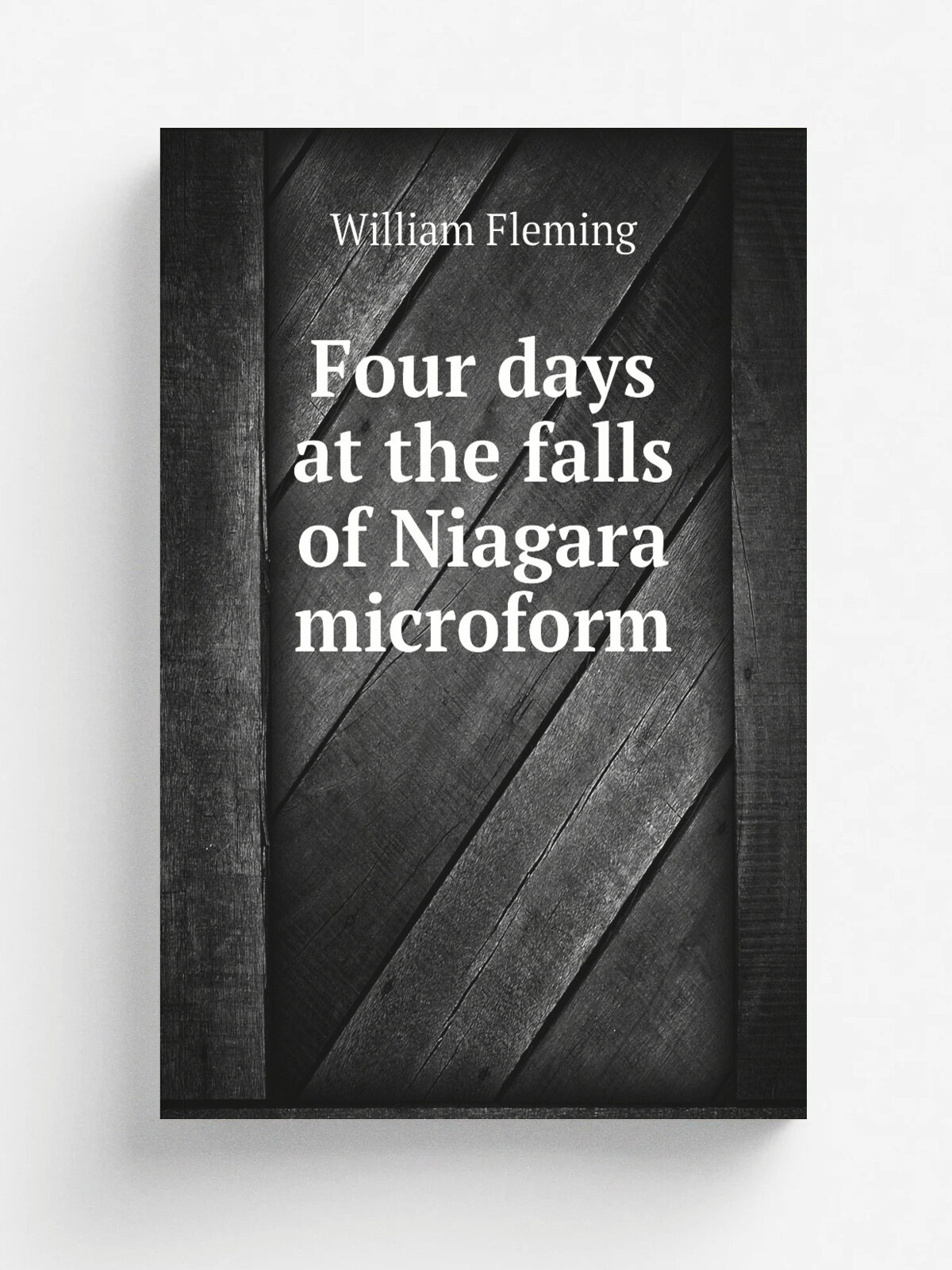 Four days at the falls of Niagara microform | William Fleming | 1835 | . Manchester : s.n. | Репринт