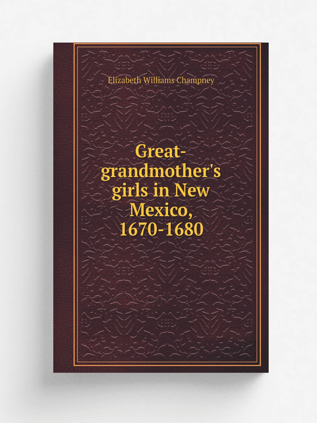 Great-grandmother's girls in New Mexico, 1670-1680