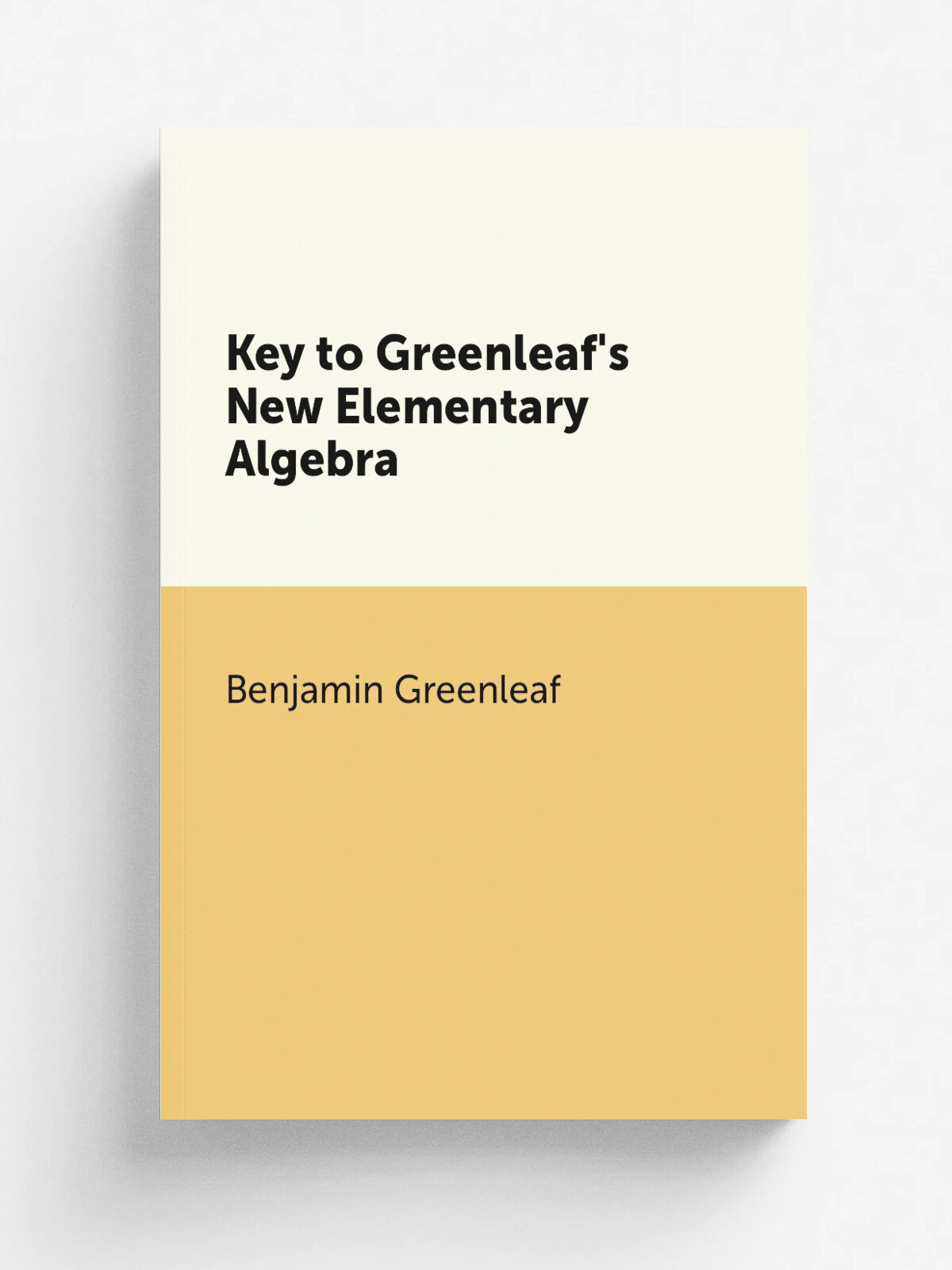 Key to Greenleaf's New Elementary Algebra