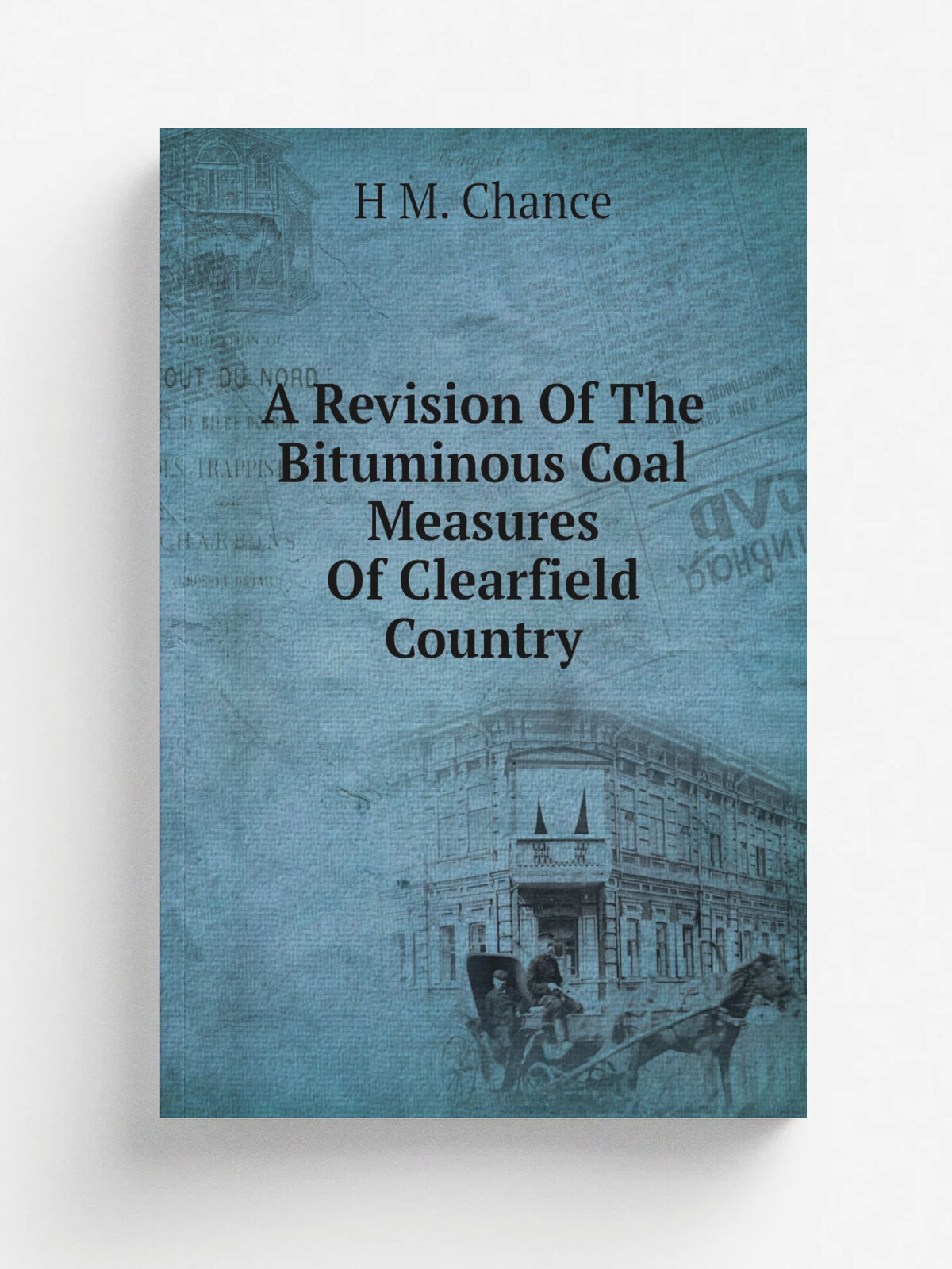 A Revision Of The Bituminous Coal Measures Of Clearfield Country