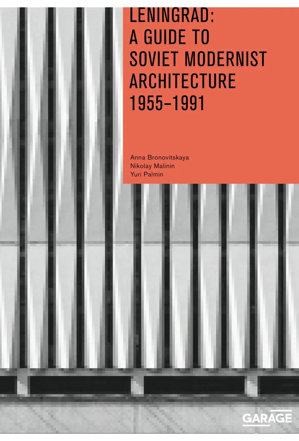 Leningrad: A Guide to Soviet Modernist Architecture 1955–1991 [Цифровая книга]