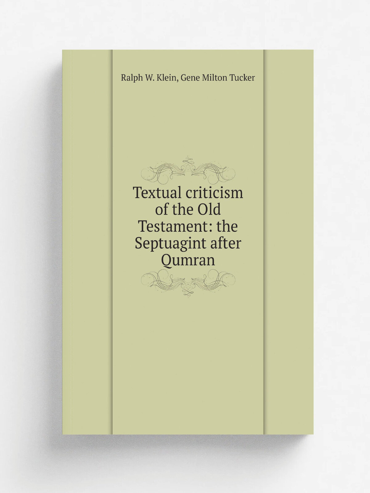 Textual criticism of the Old Testament: the Septuagint after Qumran | Ralph W. Klein | Репринт