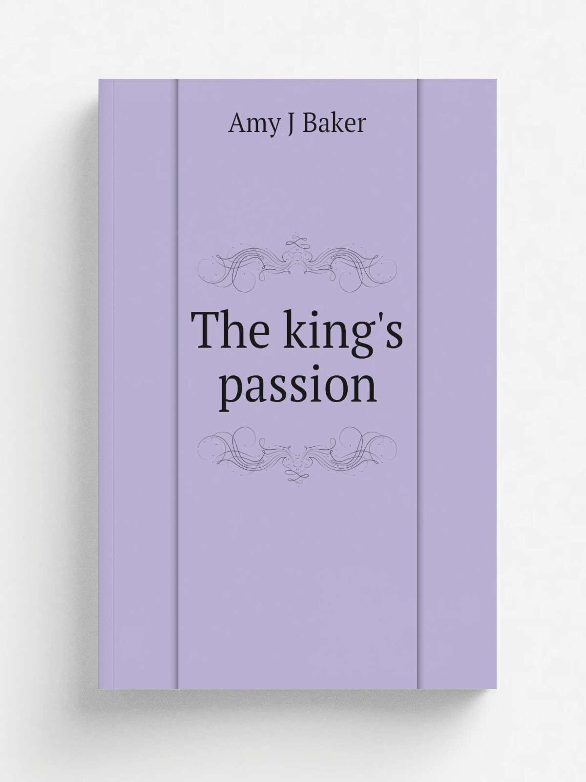 The king's passion | Amy J Baker | Репринт
