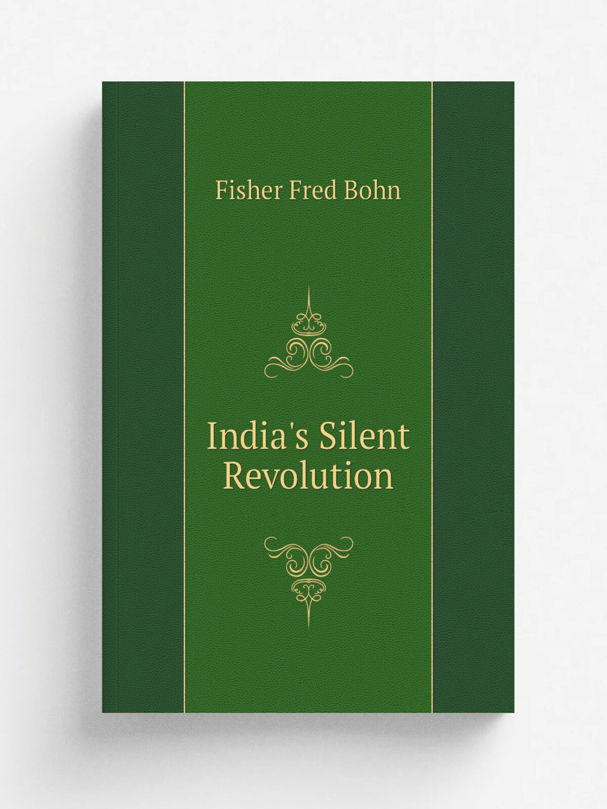 India's Silent Revolution | Fisher Fred Bohn | Репринт