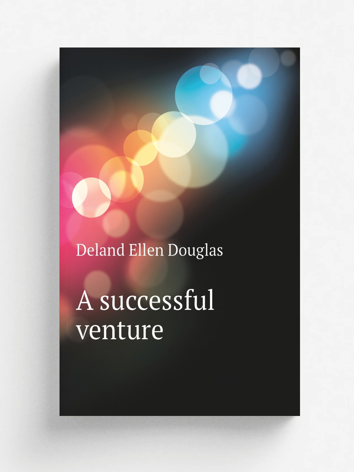 A successful venture | Deland Ellen Douglas | Репринт