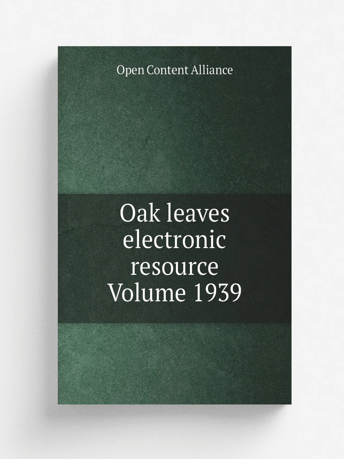 Oak leaves electronic resource Volume 1939 | Open Content Alliance | Репринт
