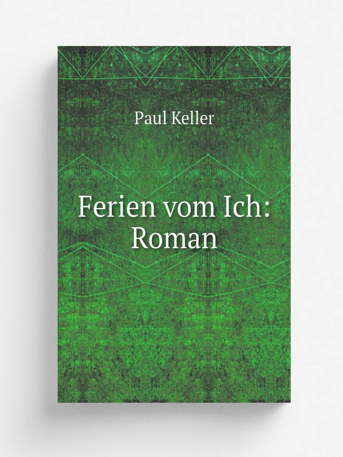 Ferien vom Ich: Roman | Paul Keller | Репринт