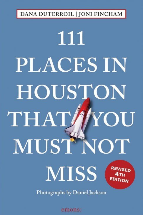 111 Places in Houston That You Must Not Miss