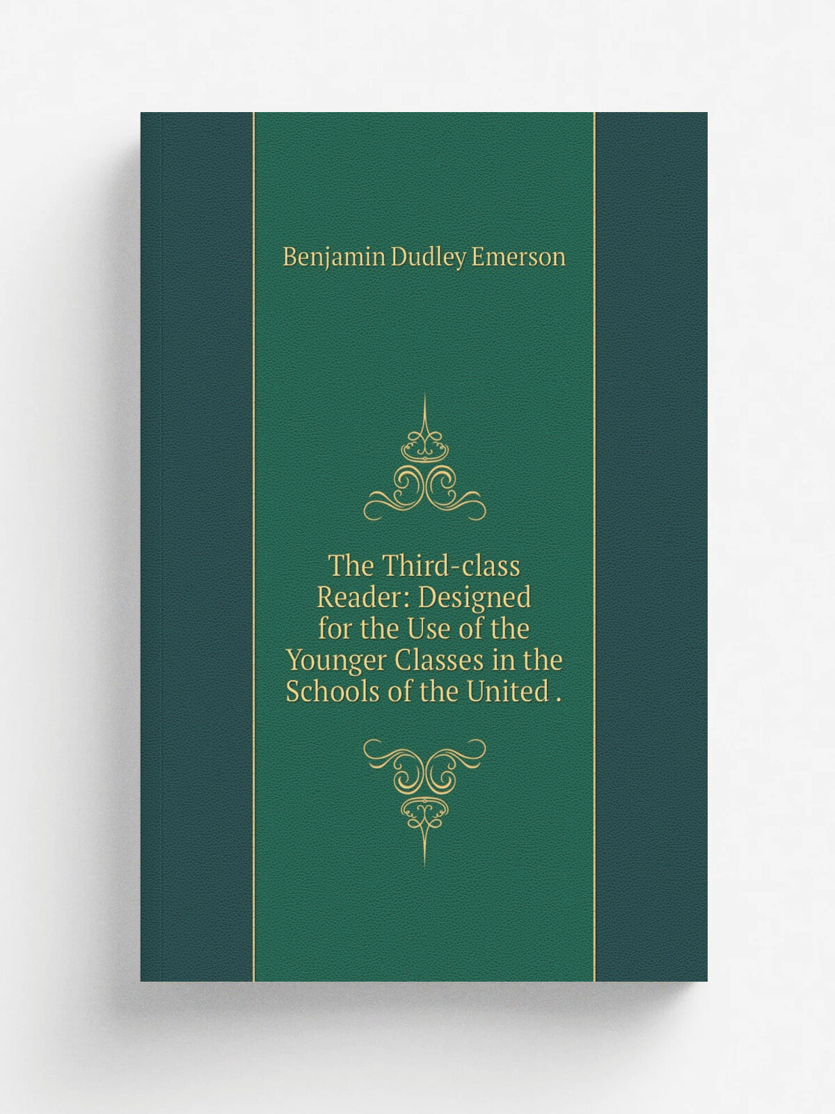 The Third-class Reader: Designed for the Use of the Younger Classes in the Schools of the United . | Benjamin Dudley Emerson | 1838 | Hogan and Thomp…