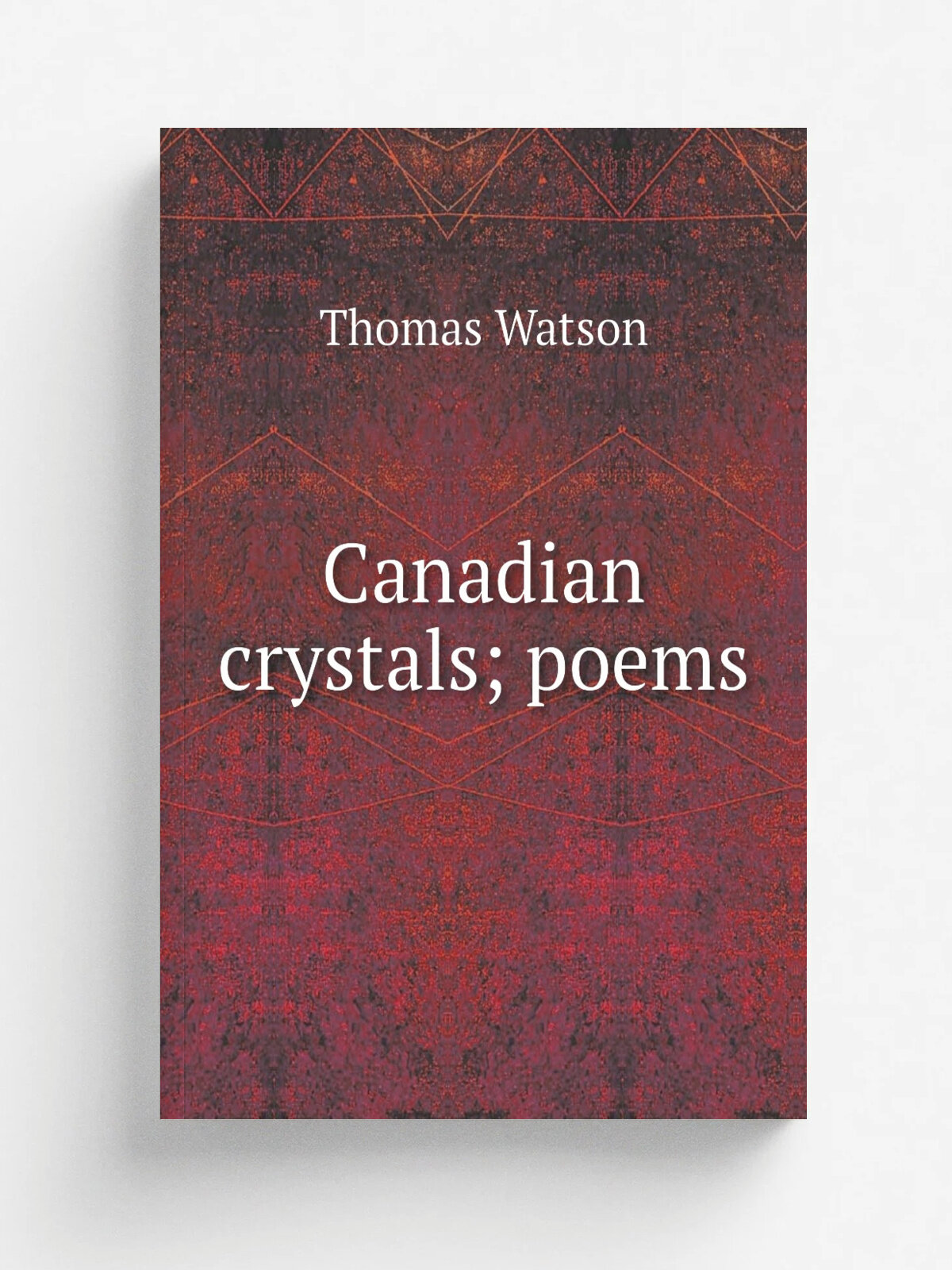 Canadian crystals; poems