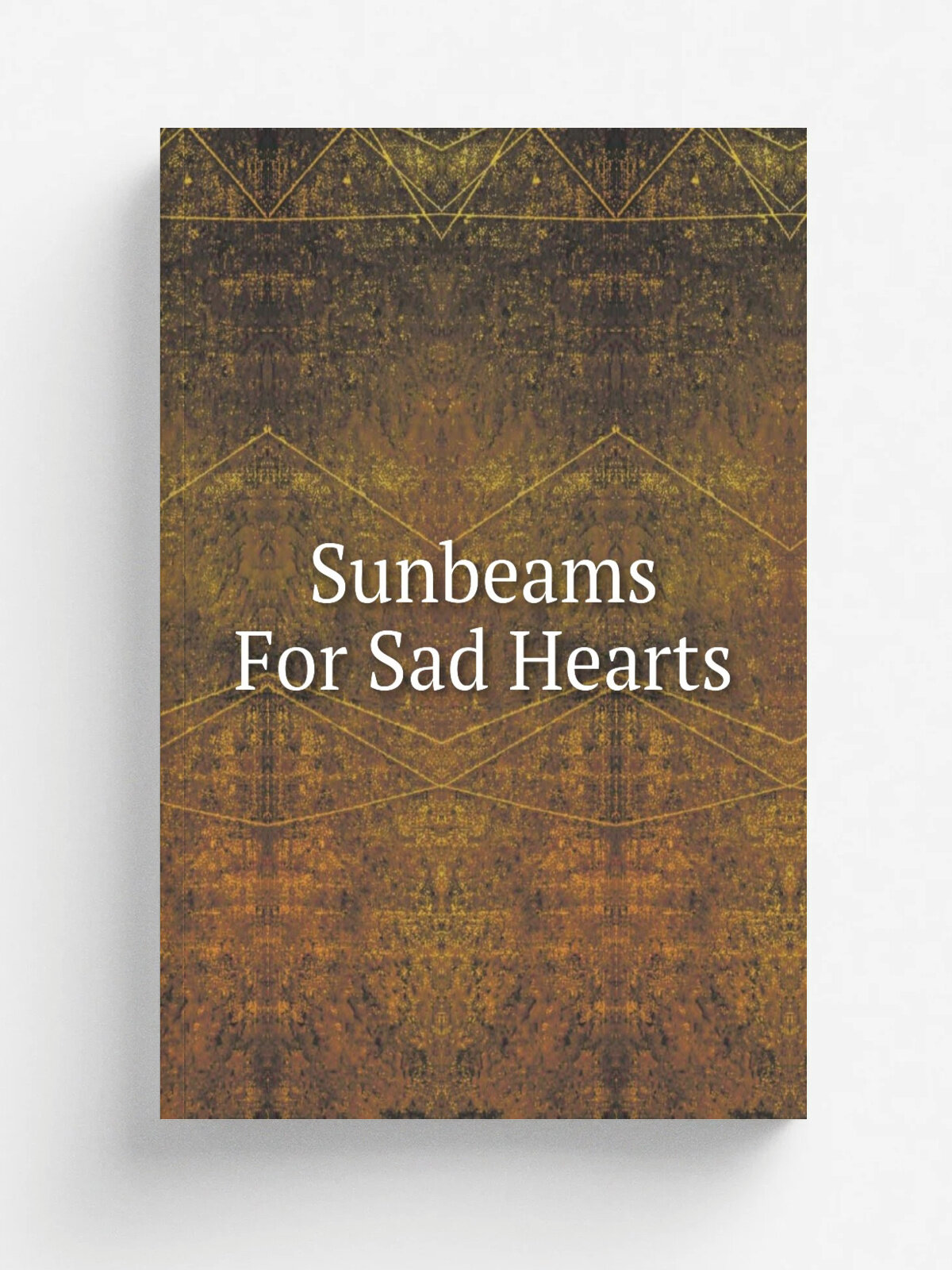 Sunbeams For Sad Hearts