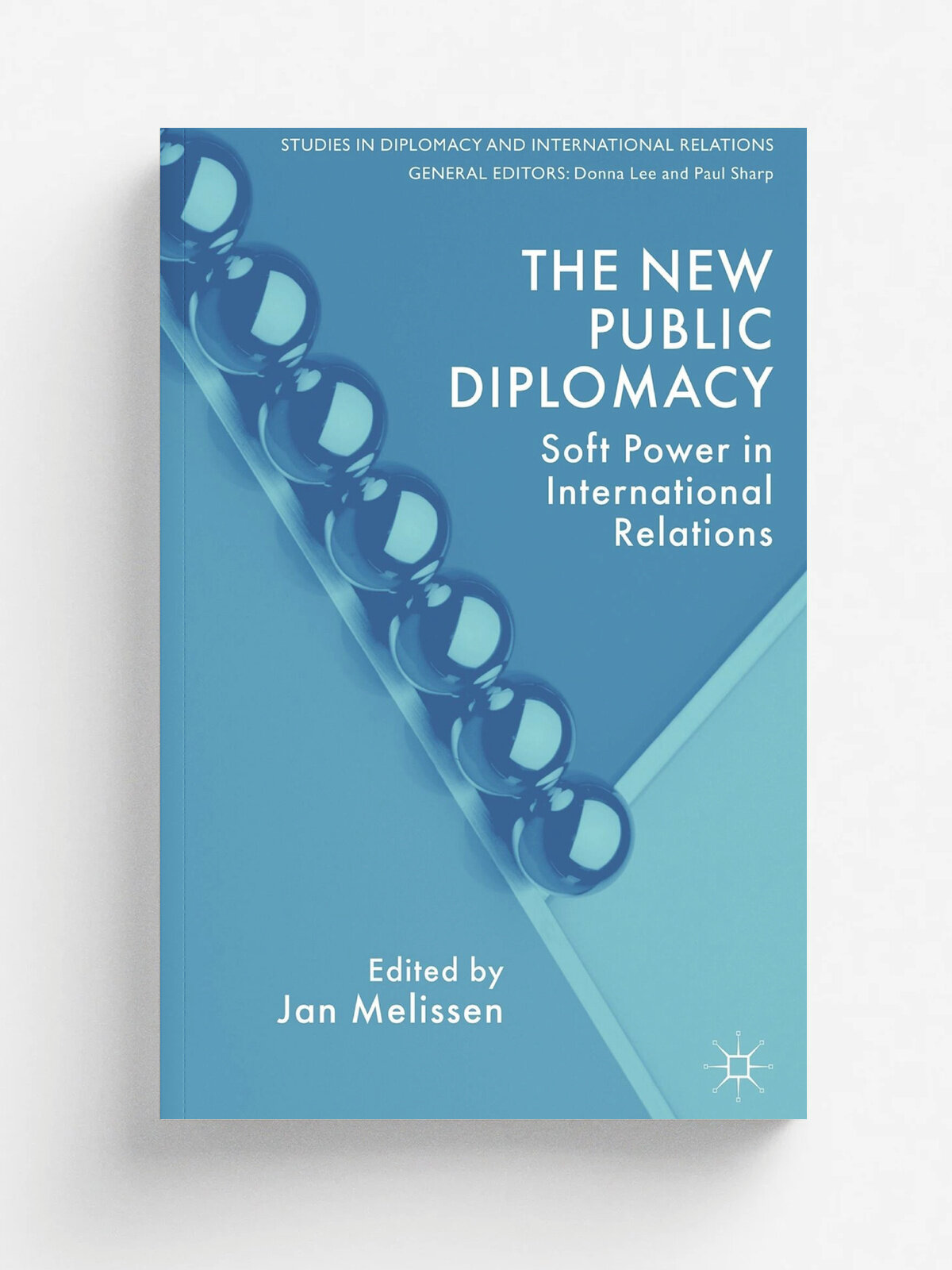The New Public Diplomacy. Soft Power in International Relations