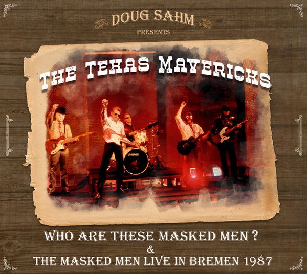 Музыка CD Doug Sahm - Who Are These Masked Men? & The Masked Men Live In Bremen 1987