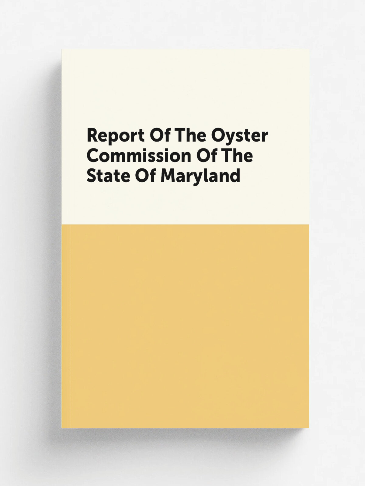 Report Of The Oyster Commission Of The State Of Maryland | Репринт