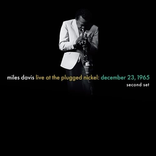 Виниловая пластинка Miles Davis - Live At The Plugged Nickel: December 23, 1965 (Second Set)