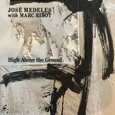 Виниловая пластинка Jose Medeles - High Above The Ground (Vinyl, LP, Album, 2025)