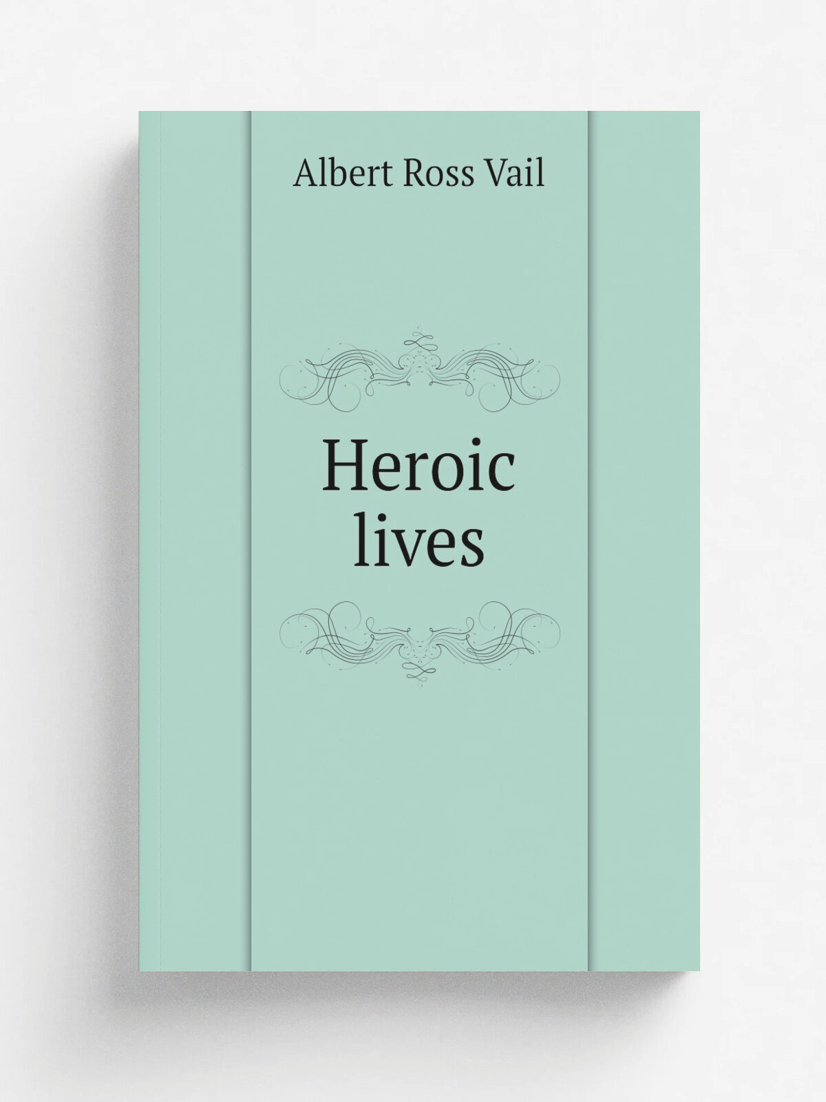 Heroic lives