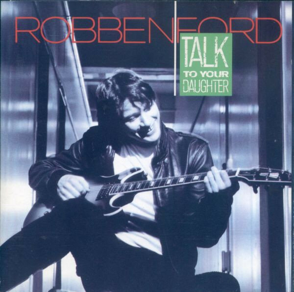 FORD ROBBEN Talk To Your Daughter (LP)