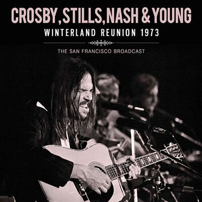 Музыка CD Crosby, Stills, Nash & Young - Winterland Reunion 1973