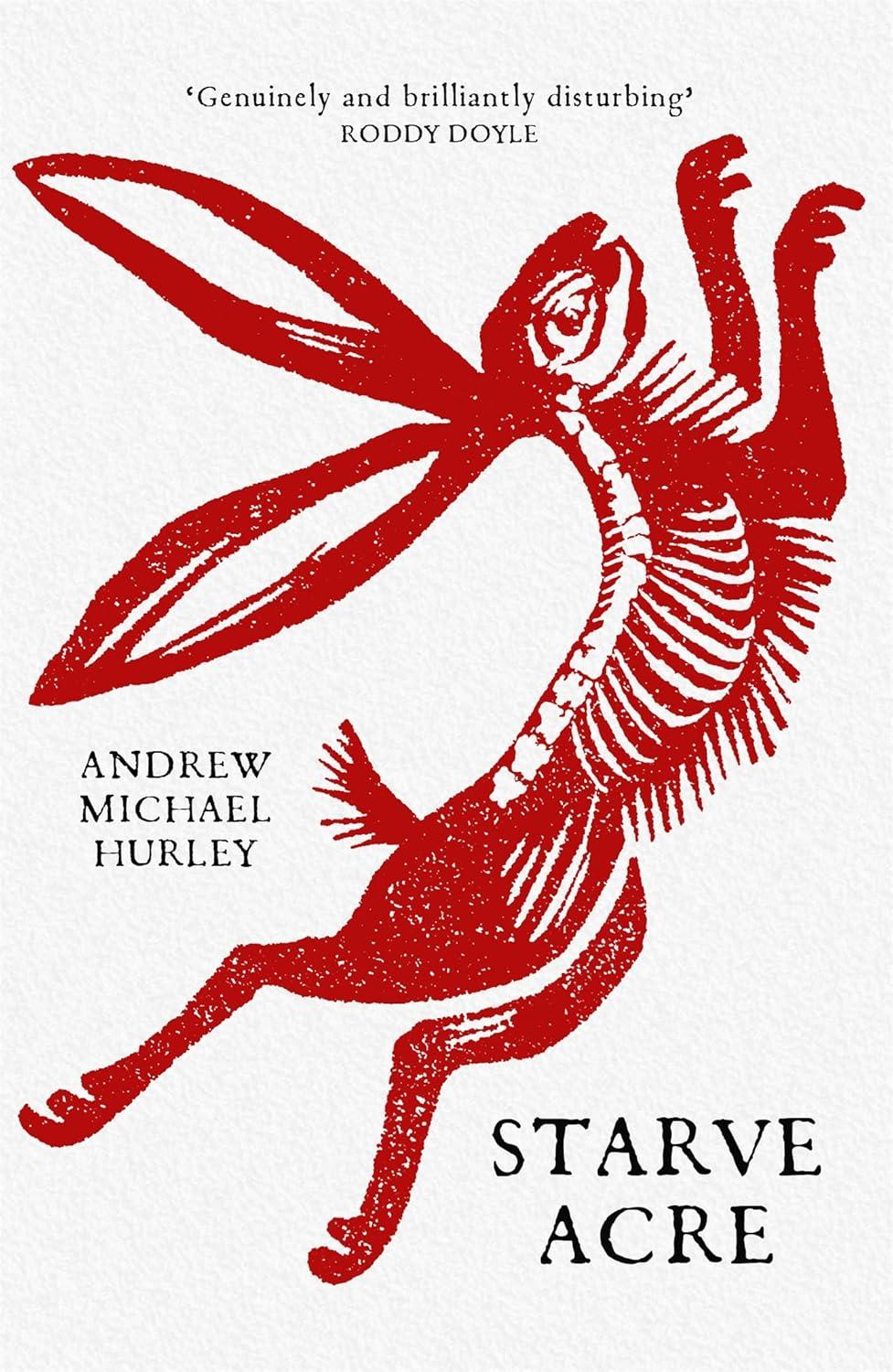 Книга Starve Acre: 'Beautifully written and triumphantly creepy' Mail on Sunday