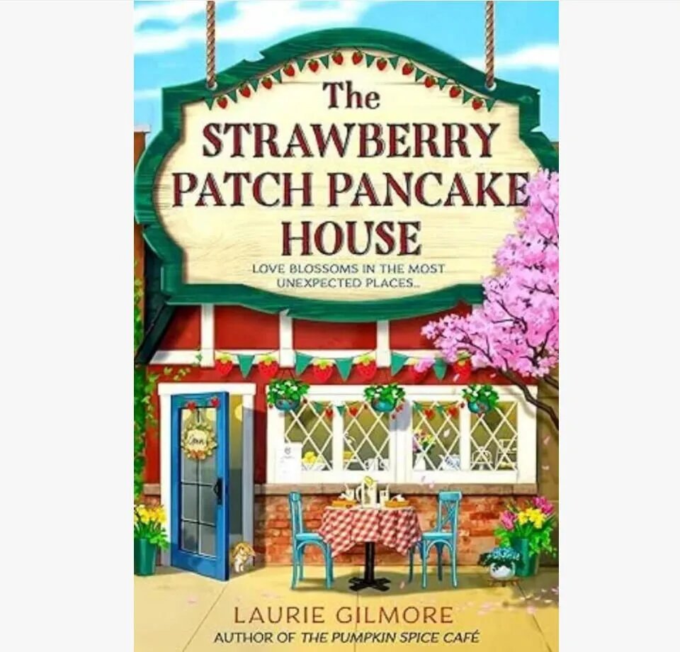 The Strawberry Patch Pancake HouseDream Harbor Book 4