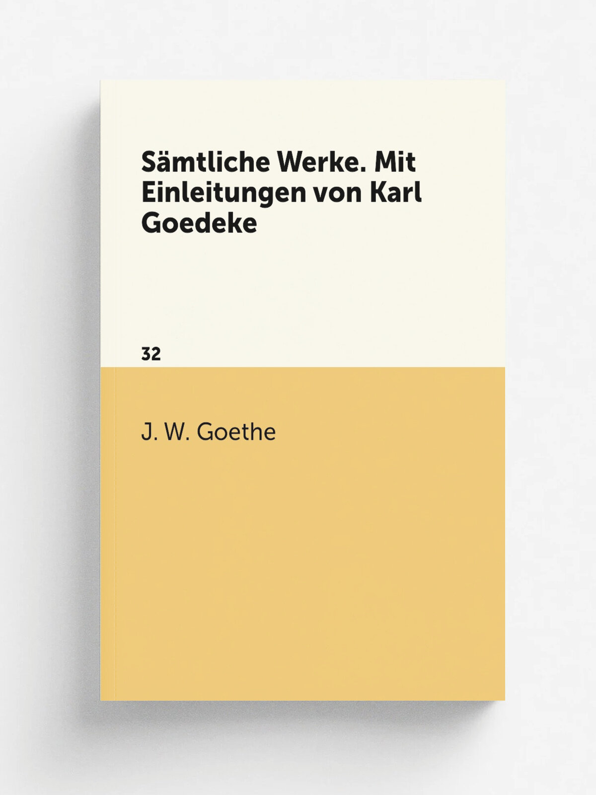 S.mtliche Werke. Mit Einleitungen von Karl Goedeke. 32 | И. В. Гёте | Stuttgart J.G. Cotta | Репринт