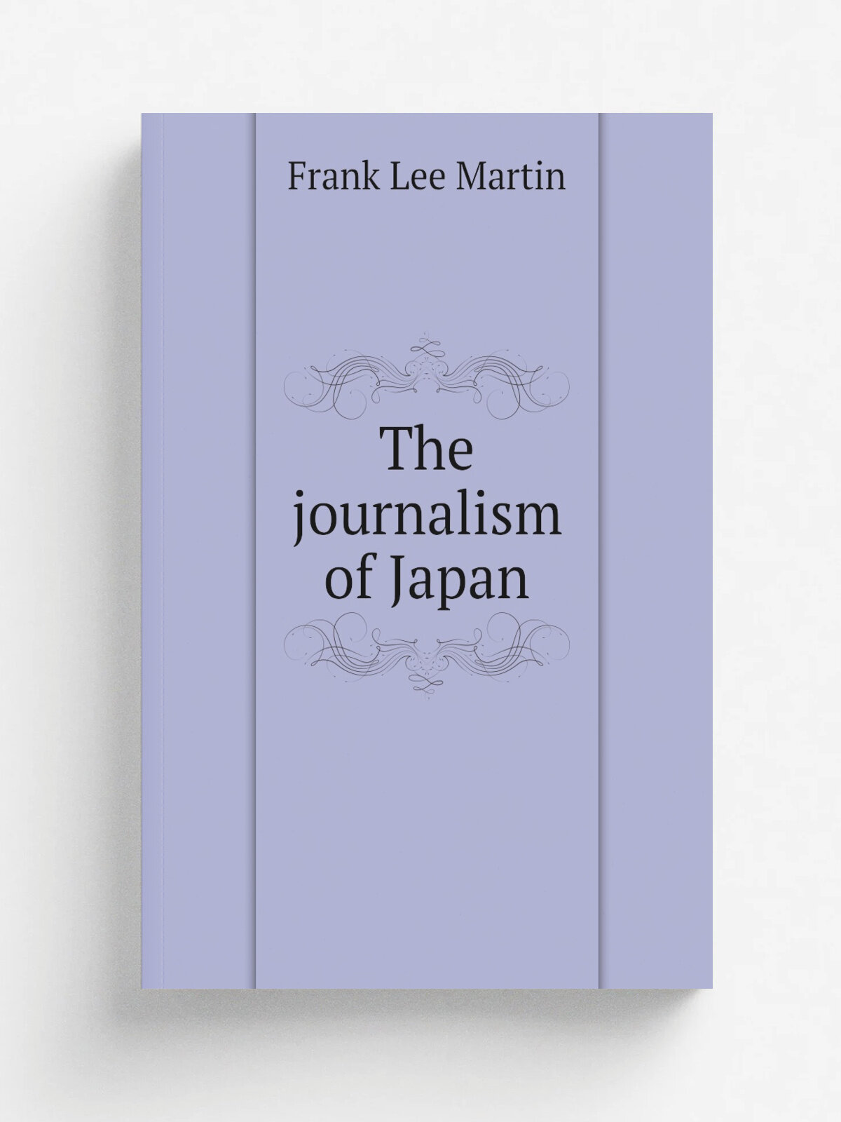The journalism of Japan | Frank Lee Martin | Репринт
