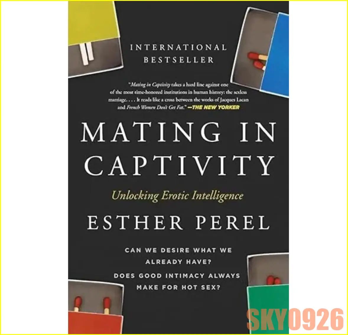 Mating in Captivity: Unlocking Erotic Intelligence — фото 1