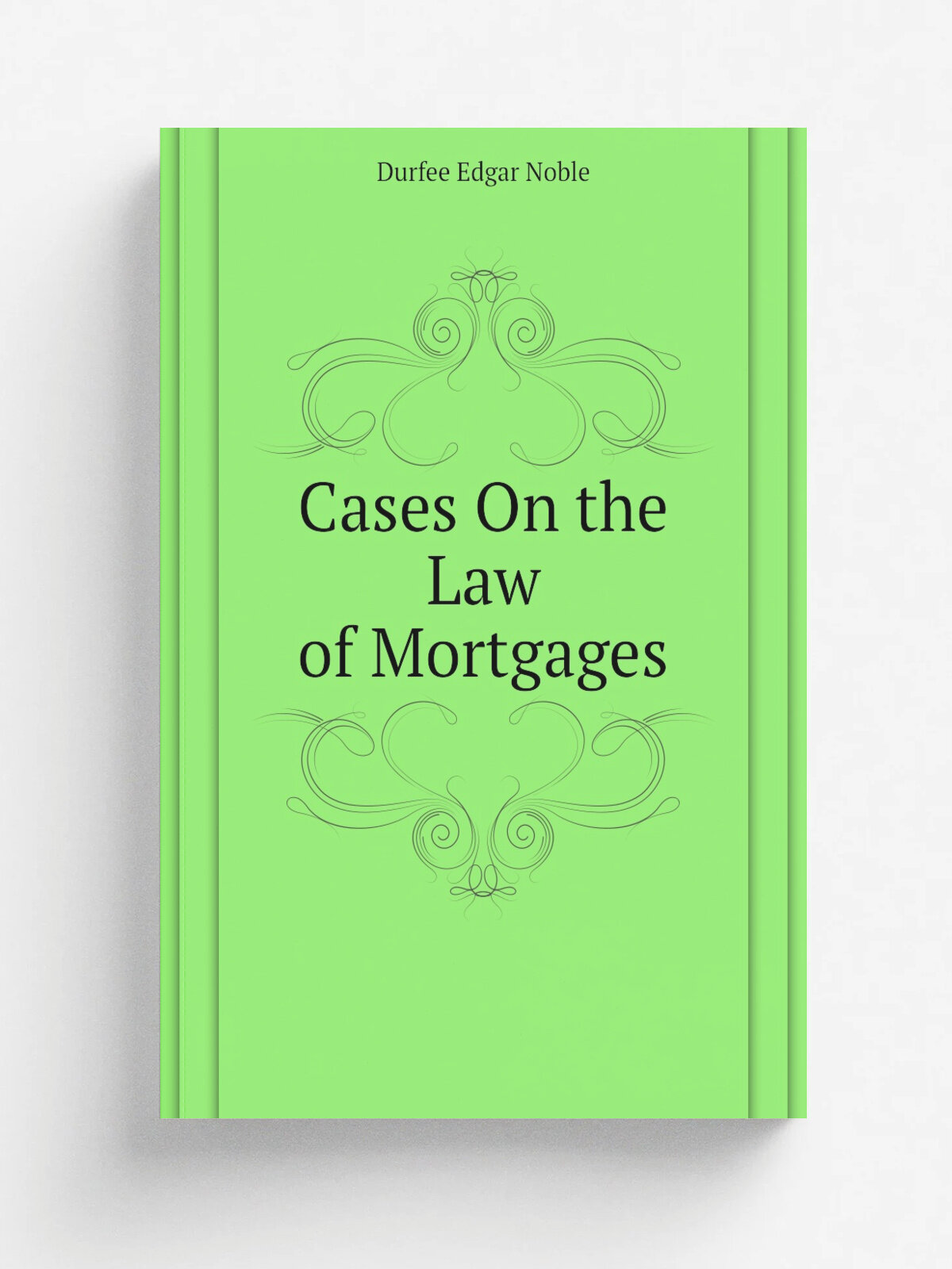 Cases On the Law of Mortgages | Durfee Edgar Noble | Репринт