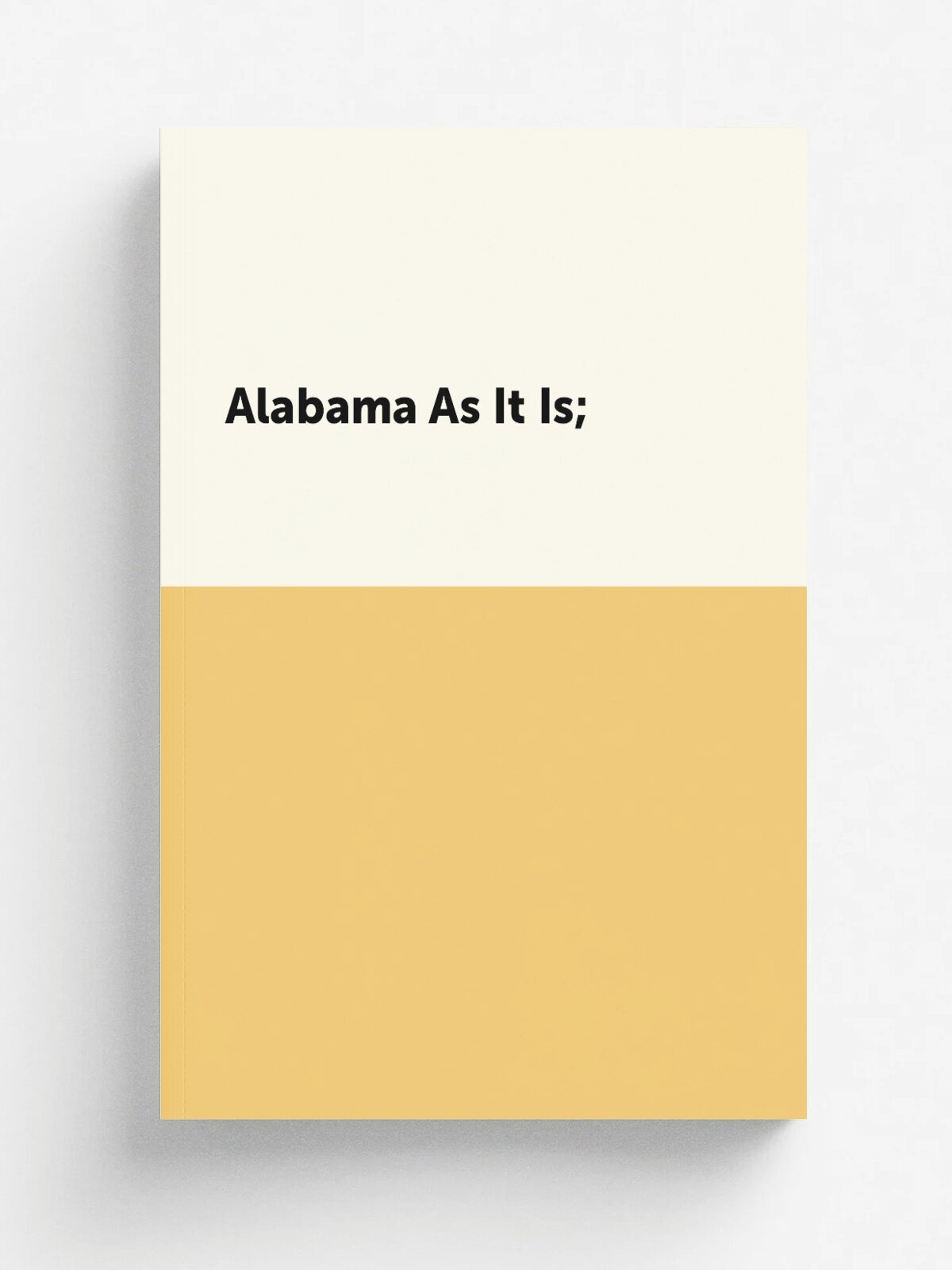 Alabama As It Is;
