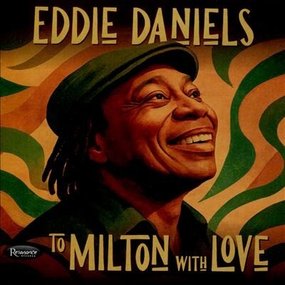 Музыка CD Eddie Daniels - To Milton With Love (CD, Album, 2025)