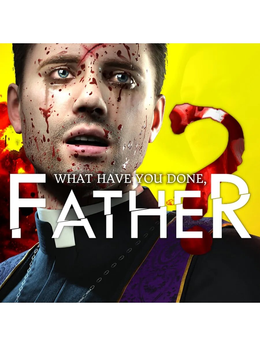 What have you done, Father? PS4 & PS5