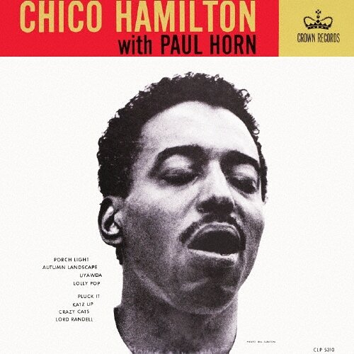 Музыка CD Chico Hamilton - Chico Hamilton With Paul Horn (CD, Compilation, Reissue, 2010)