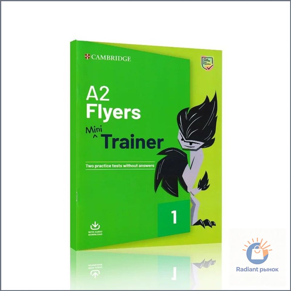 Cambridge English Young Learners. A2 Flyers Mini Trainer for Revised Exam from 2018. Student's Book