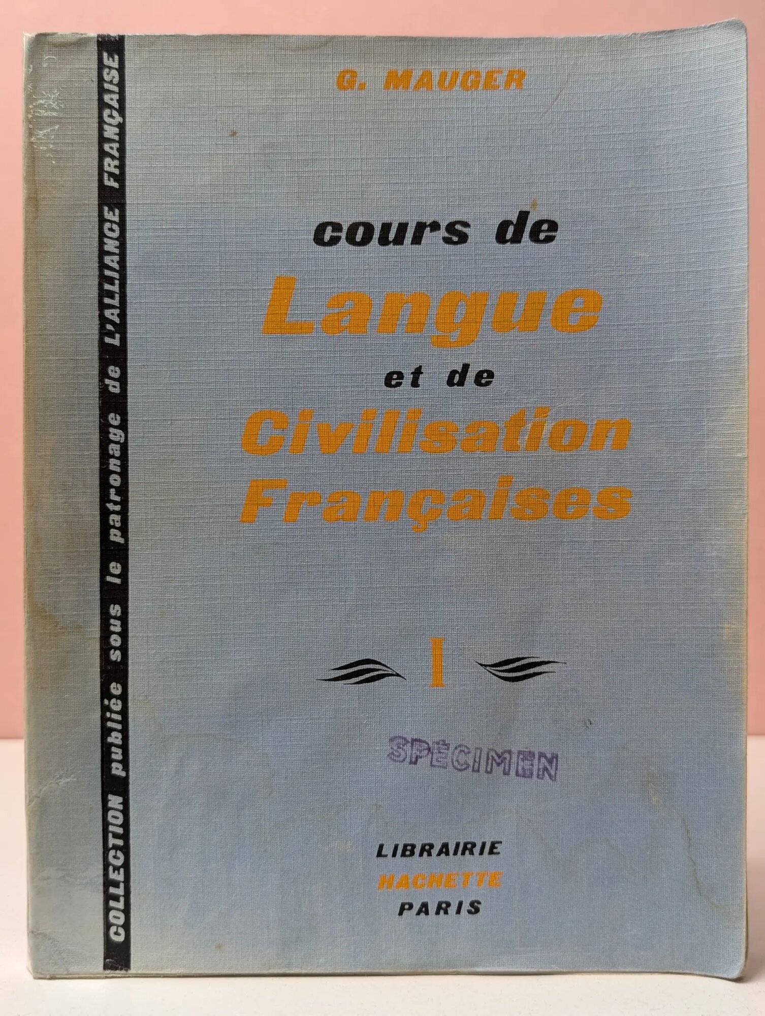 Cours de langue et de civilisation franсaises. Tome 1. Курс французского языка и культуры. Том 1 Може Гастон 1957