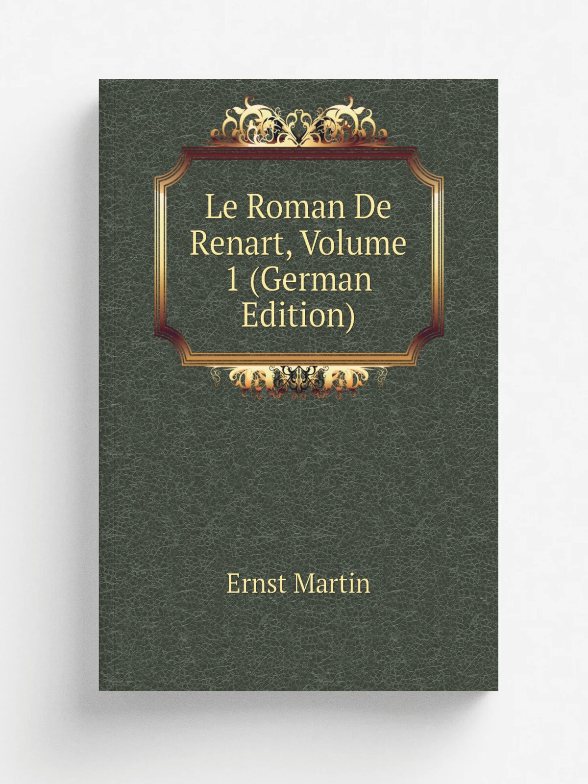 Le Roman De Renart, Volume 1 (German Edition) | Ernst Martin | Репринт