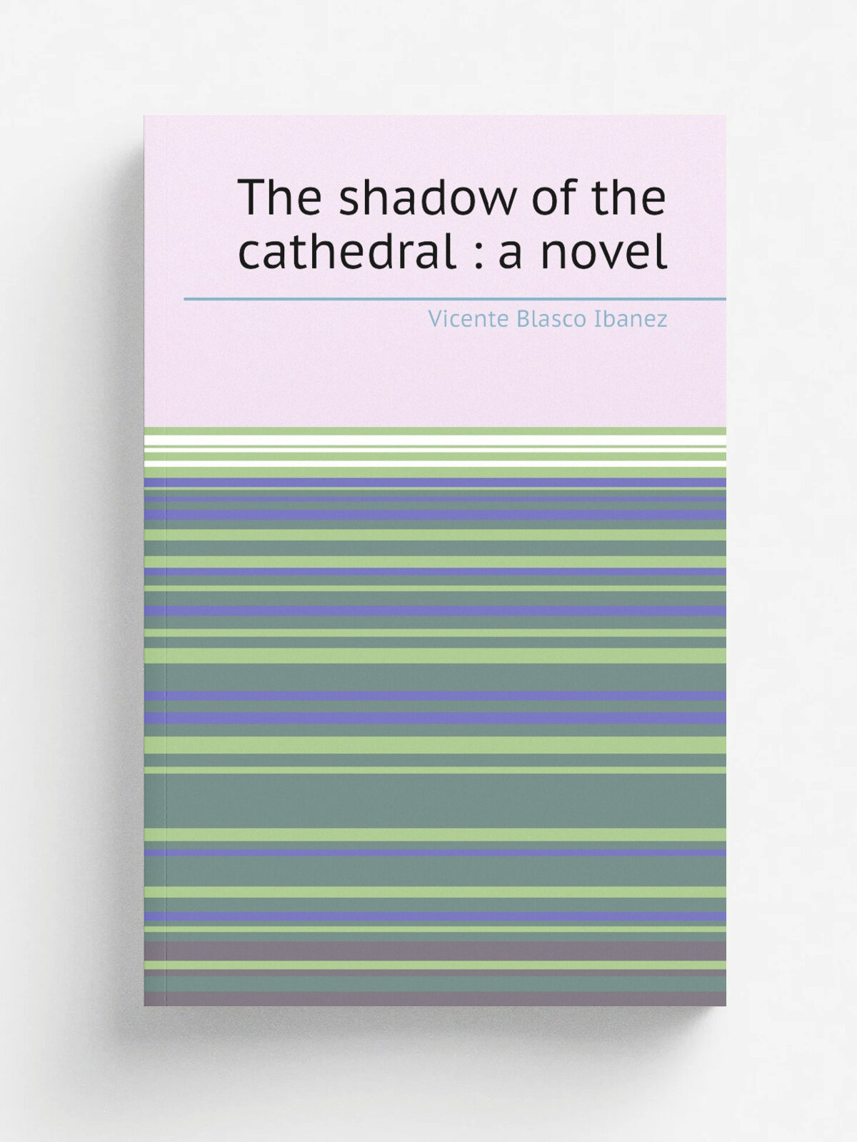 The shadow of the cathedral : a novel | Vicente Blasco Ibanez | 1909 | New York : E.P. Dutton | Репринт