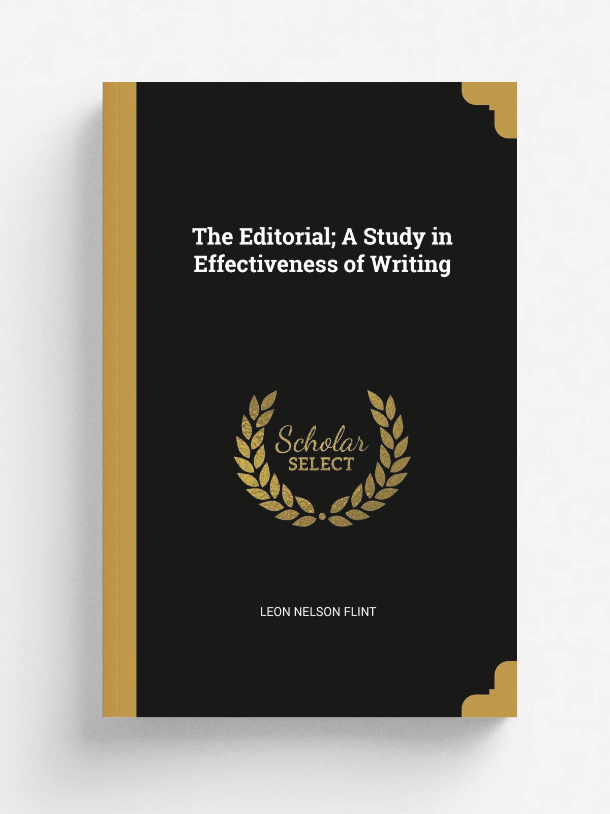 The Editorial; A Study in Effectiveness of Writing