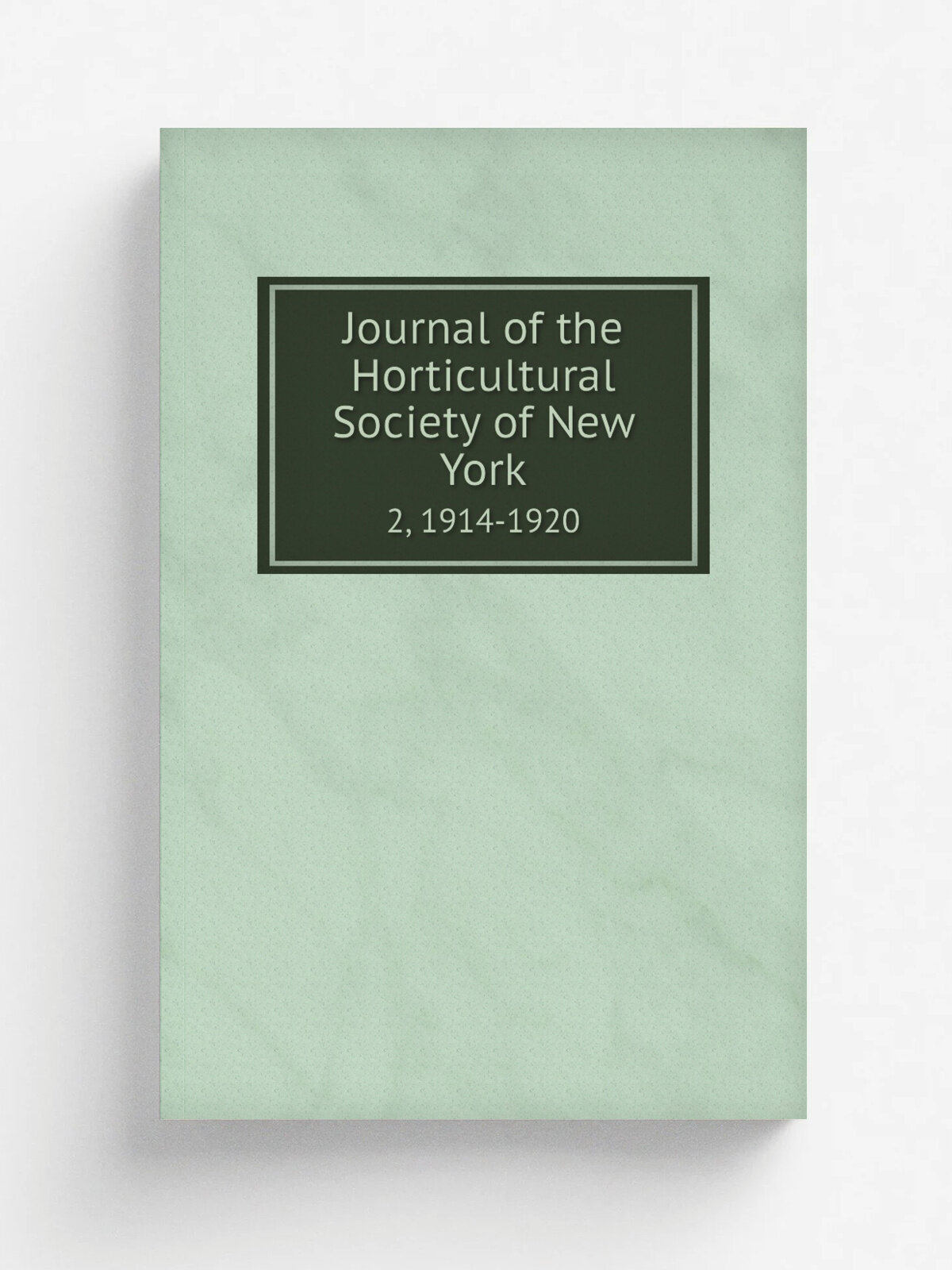 Journal of the Horticultural Society of New York. 2, 1914-1920