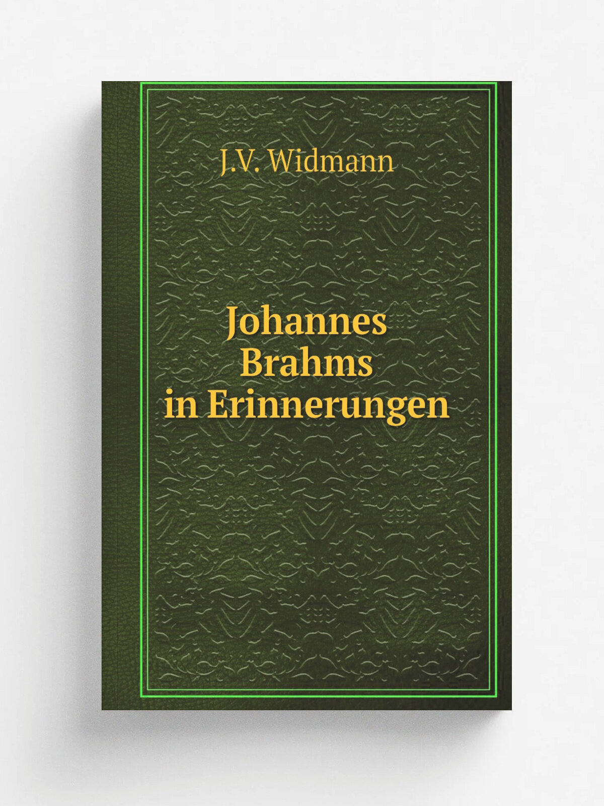 Johannes Brahms in Erinnerungen | J.V. Widmann | 1898 | Репринт