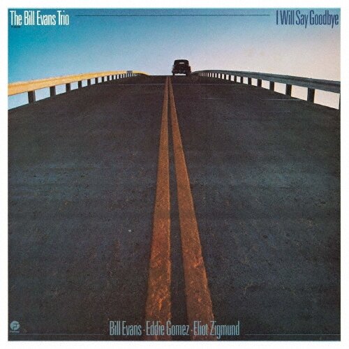 Музыка CD Bill Evans Trio - I Will Say Goodbye +2