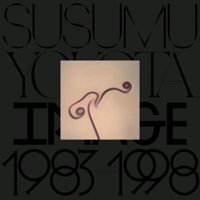 Виниловая пластинка Susumu Yokota - Image 1983 - 1998 (Vinyl, LP, Album, 2025)