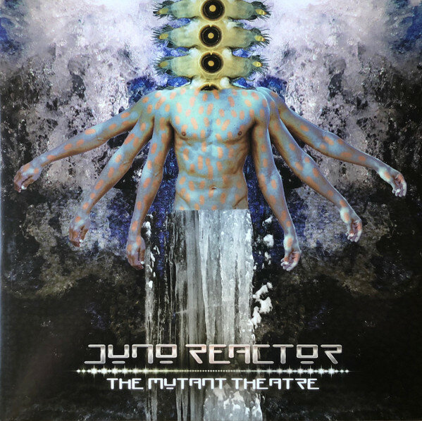 JUNO REACTOR The Mutant Theatre (2LP)