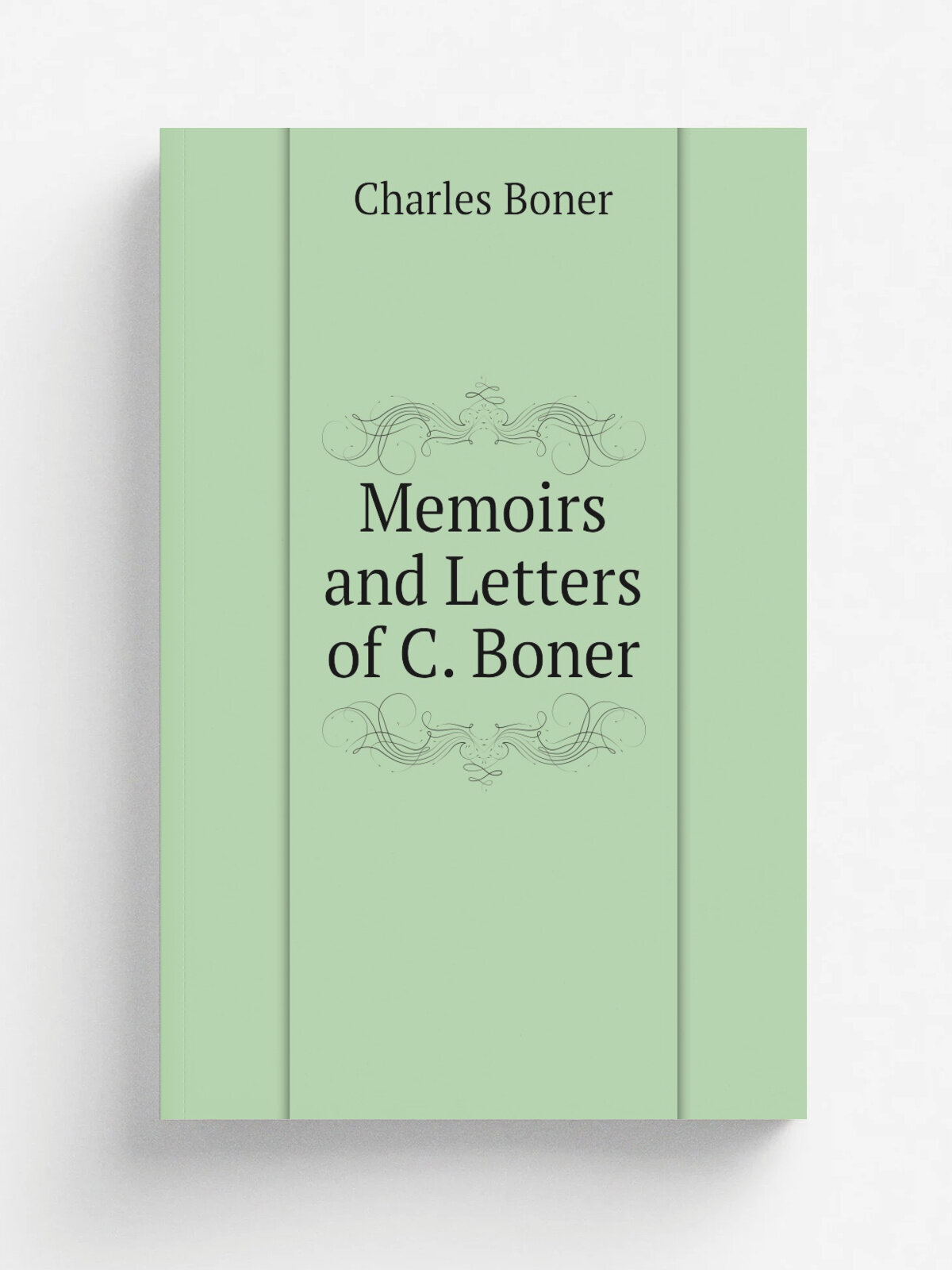 Memoirs and Letters of C. Boner | Charles Boner | Репринт