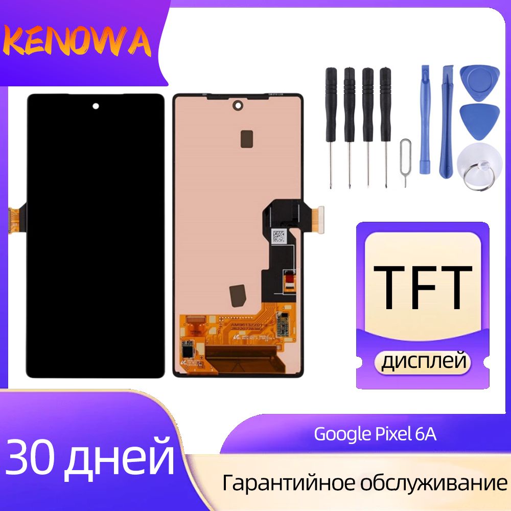 Дисплей модуль для Google Pixel 6A, TFT, сенсорный экран, замена экрана смартфона, запчасти для ремонта телефона