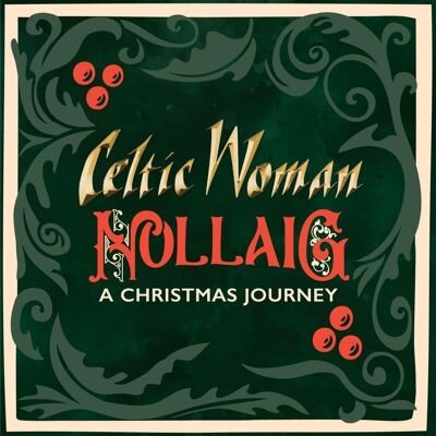Музыка CD Celtic Woman - Nollaig A Christmas Journey (CD, Stereo, 2025)