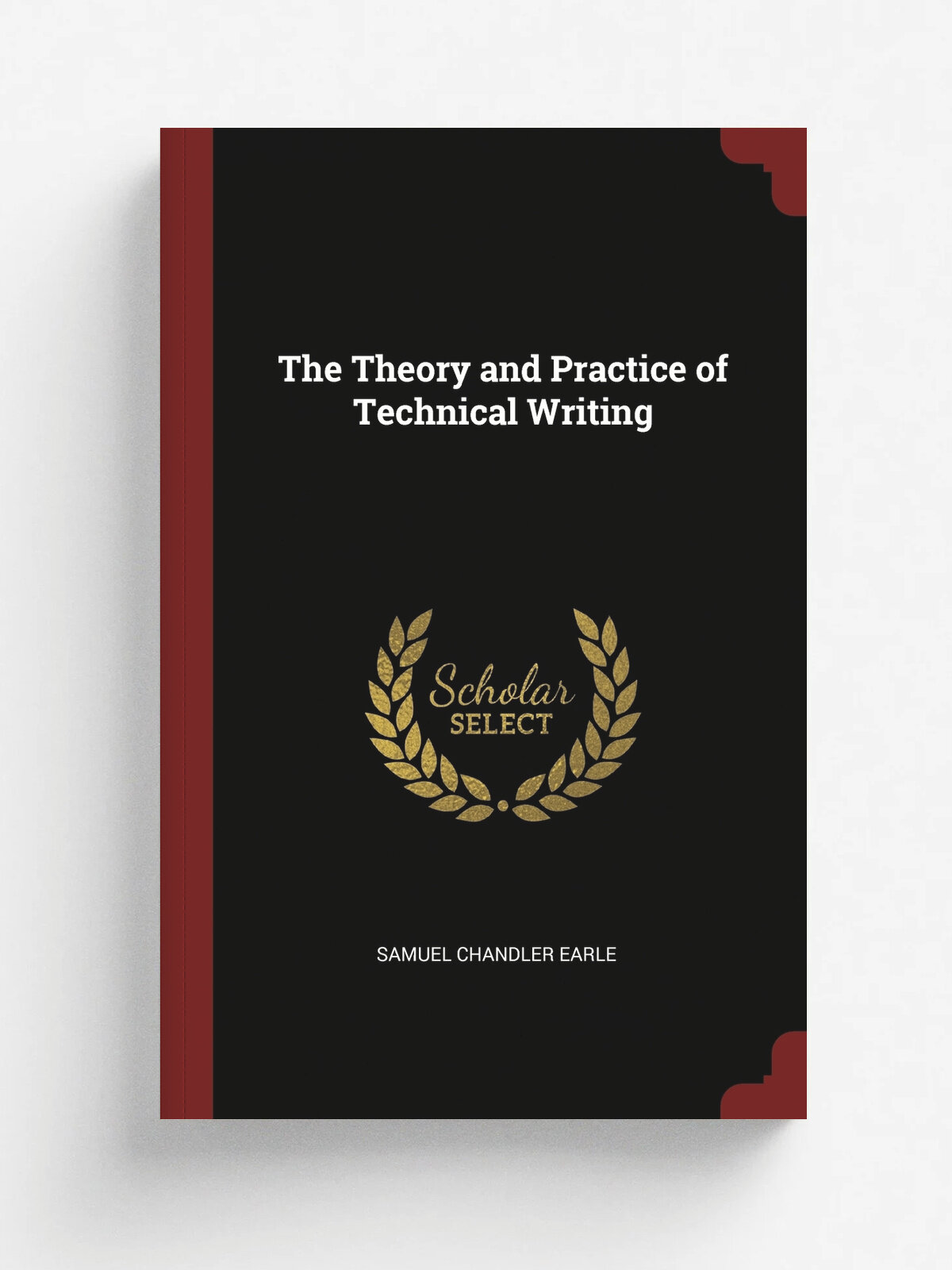 The Theory and Practice of Technical Writing
